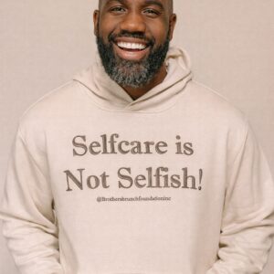 Selfcare is not Selfish Hoodie