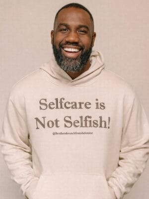 Selfcare is not Selfish Hoodie